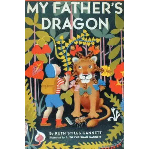 My Father's Dragon (Illustrated by Ruth Chrisman Gannett)