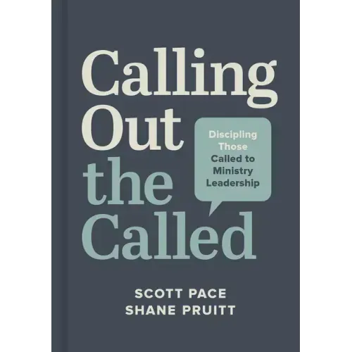 Calling Out the Called: Discipling Those Called to Ministry Leadership