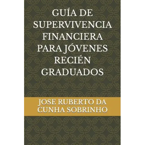 Guía de Supervivencia Financiera Para Jóvenes Recién Graduados