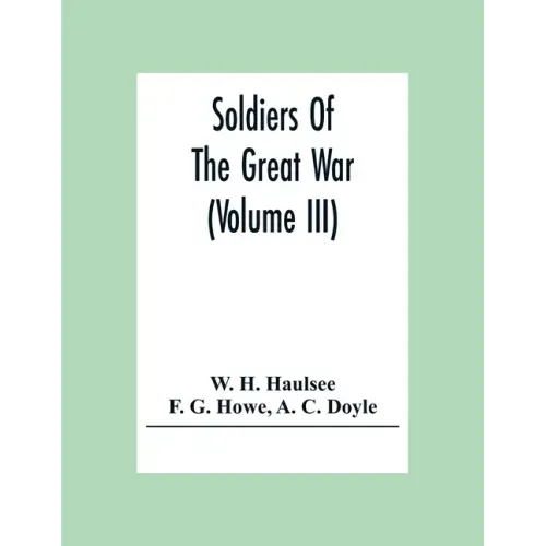 Soldiers Of The Great War (Volume III)