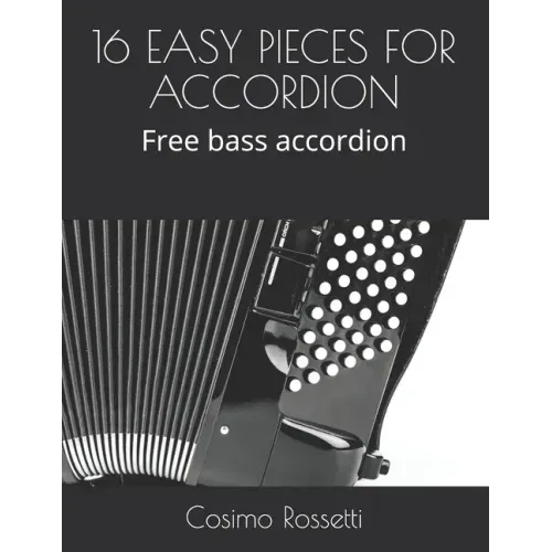 16 Easy Pieces for Accordion: Free bass accordion