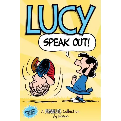 Lucy: Speak Out!: A Peanuts Collection Volume 12