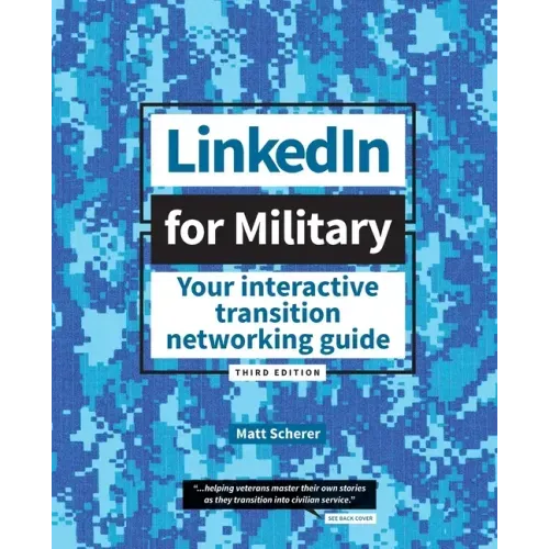 LinkedIn for Military: Your Interactive Transition Networking Guide