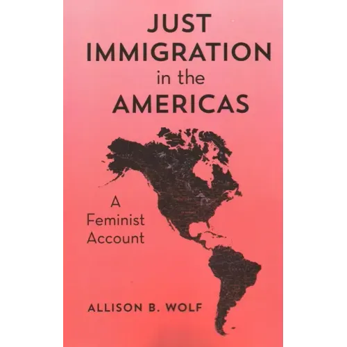Just Immigration in the Americas: A Feminist Account