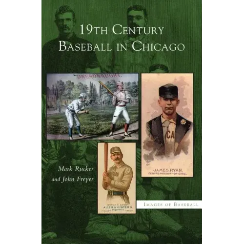 19th Century Baseball in Chicago