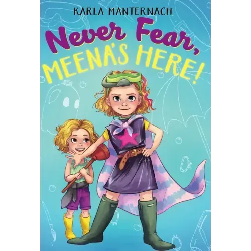 Never Fear, Meena's Here!