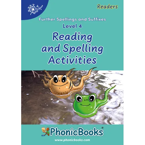Phonic Books Dandelion Readers Reading and Spelling Activities Further Spellings and Suffixes Level 4: Photocopiable Activities Accompanying Further S