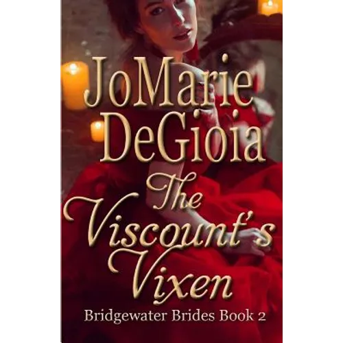 The Viscount's Vixen: Bridgewater Brides Book 2