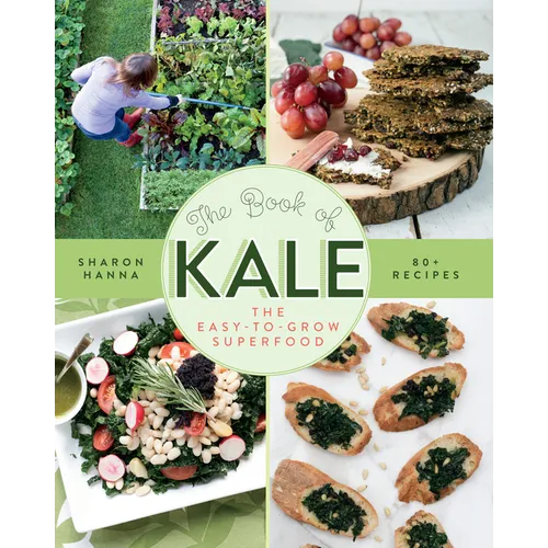 The Book of Kale: The Easy-To-Grow Superfood