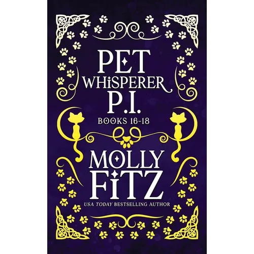 Pet Whisperer P.I. Books 16-18 Special Edition