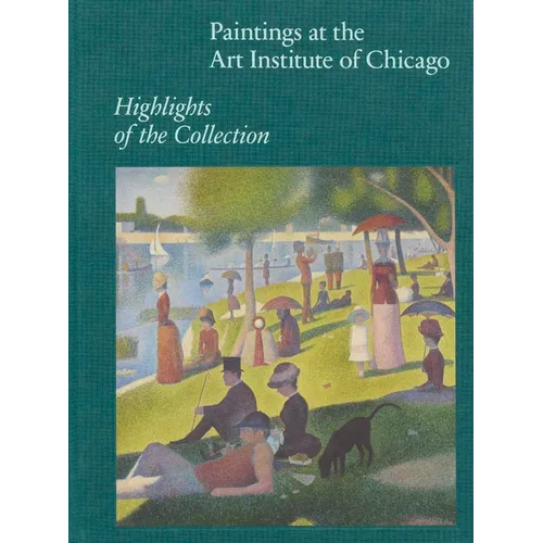 Paintings at the Art Institute of Chicago: Highlights of the Collection