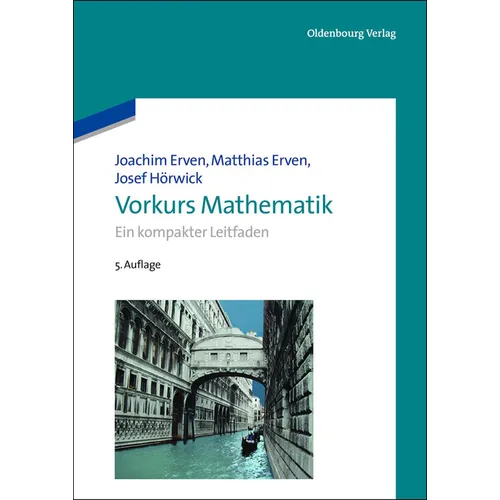 Vorkurs Mathematik: Ein Kompakter Leitfaden