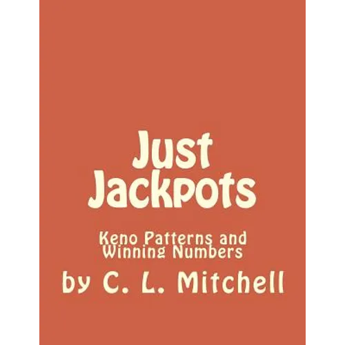 Just Jackpots: Keno Patterns and Winning Numbers