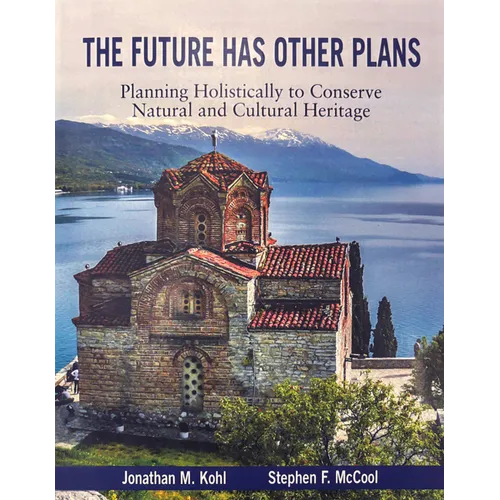 The Future Has Other Plans: Planning Holistically to Conserve Natural and Cultural Heritage