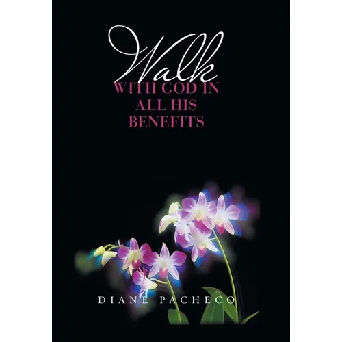 Walk with God in All His Benefits