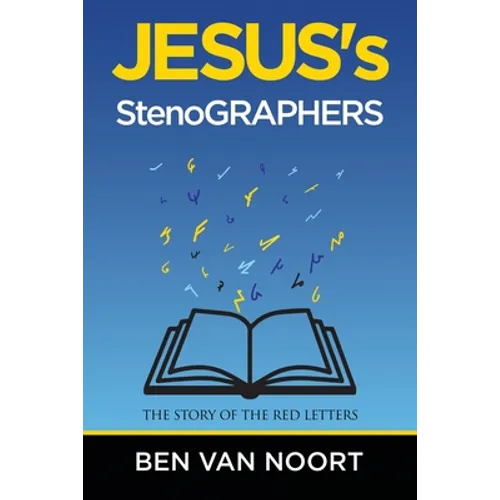 Jesus's Stenographers: The Story of the Red Letters