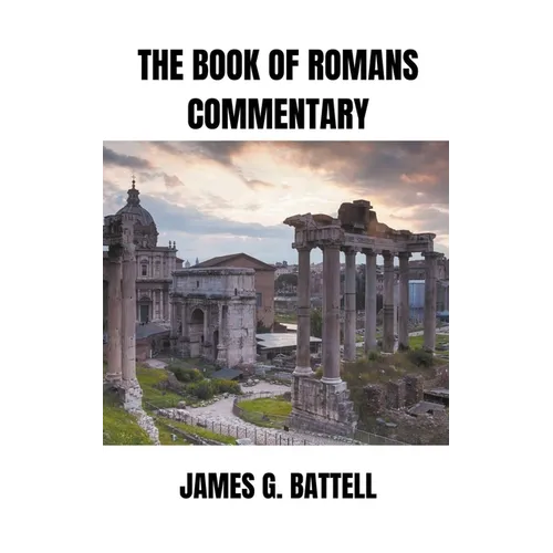 The Book of Romans Commentary