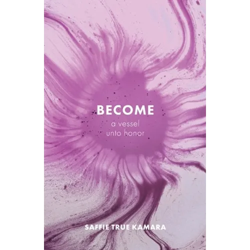 Become: A Vessel Unto Honor