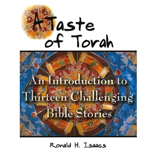 Taste of Torah: An Introduction to Thirteen Challenging Bible Stories