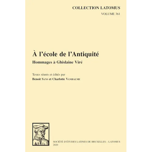 A l'Ecole de l'Antiquite: Hommages a Ghislaine Vire