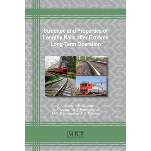 Structure and Properties of Lengthy Rails after Extreme Long-Term Operation