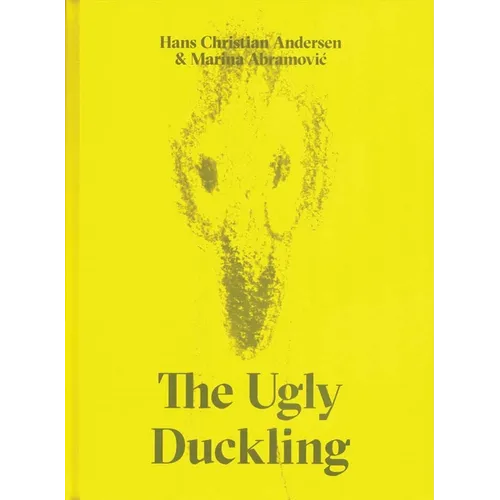 The Ugly Duckling by Hans Christian Andersen & Marina Abramovic