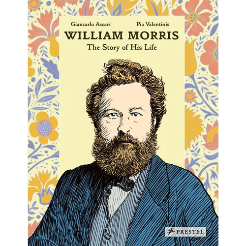 William Morris: The Story of His Life
