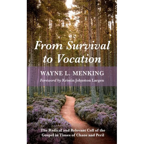 From Survival to Vocation: The Radical and Relevant Call of the Gospel in Times of Chaos and Peril