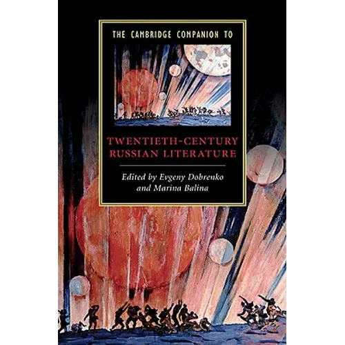 The Cambridge Companion to Twentieth-Century Russian Literature