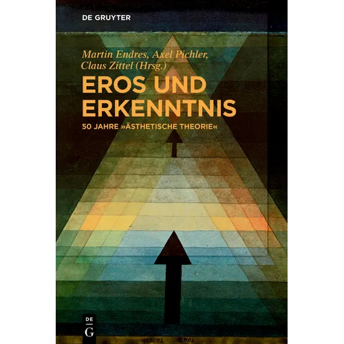 Eros und Erkenntnis - 50 Jahre "Ästhetische Theorie"
