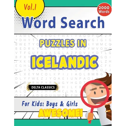 Word Search Puzzles in Icelandic for Kids: Boys & Girls - Awesome! Vol.1 - Delta Classics