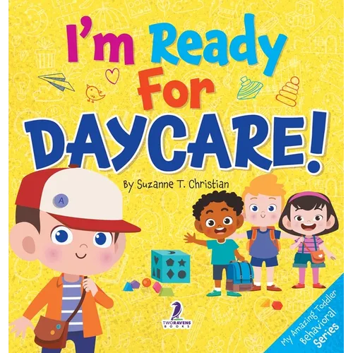I'm Ready for Daycare!: Supportive Affirmations for Big New Steps