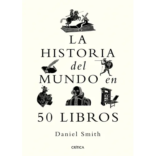 La Historia del Mundo En 50 Libros / A Short History of the World in 50 Books