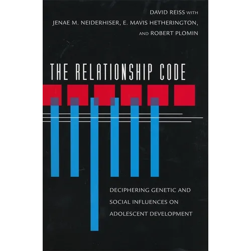 The Relationship Code: Deciphering Genetic and Social Influences on Adolescent Development