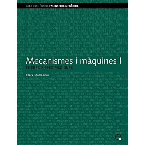 Mecanismes I Mquines I. El Frec En Les Mquines