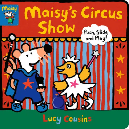 Maisy's Circus Show: Push, Slide, and Play! (a Maisy the Mouse Interactive Board Book for Toddlers)