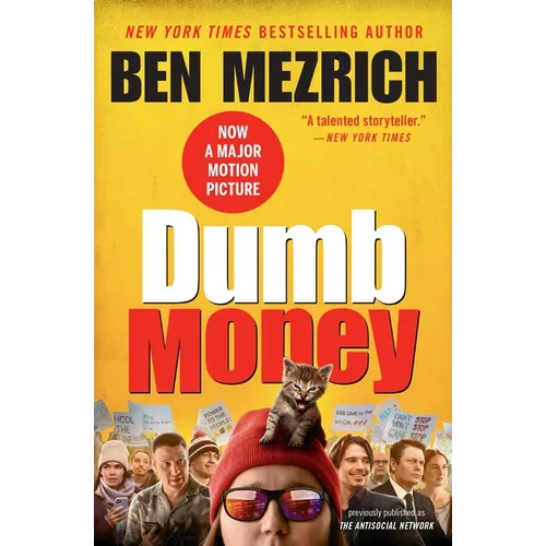 Dumb Money: The Gamestop Short Squeeze and the Ragtag Group of Amateur Traders That Brought Wall Street to Its Knees (Previously Published as the Anti