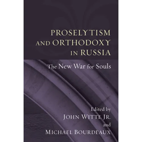 Proselytism and Orthodoxy in Russia