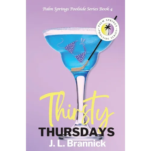 Thirsty Thursdays: Book 4 in the Palm Springs Poolside Series