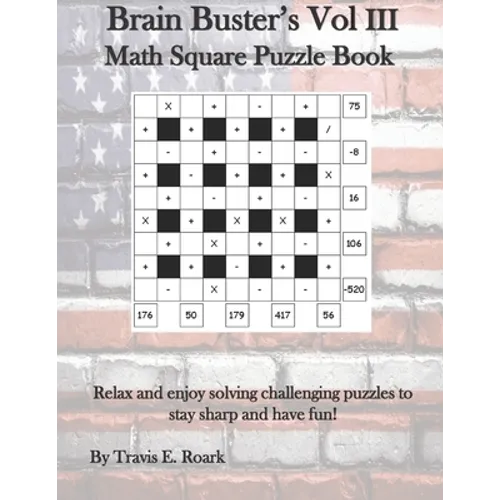 Brain Buster's Vol III: Math Square Puzzle Book