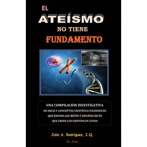El Ateismo no tiene Fundamento