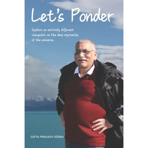 Let's Ponder: Second Edition of Mysteries of the Universe