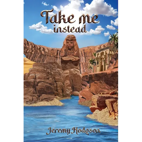 Take Me Instead: A Legendary Romantic Adventure