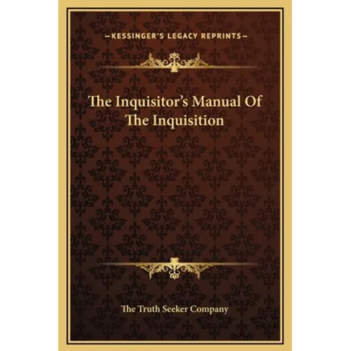 The Inquisitor's Manual Of The Inquisition