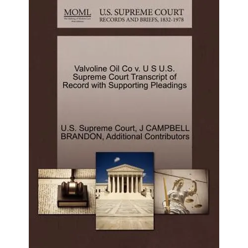 Valvoline Oil Co V. U S U.S. Supreme Court Transcript of Record with Supporting Pleadings