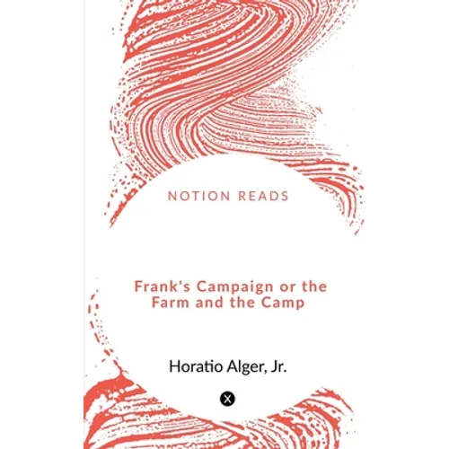 Frank's Campaign or the Farm and the Camp