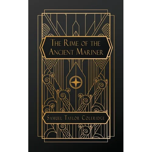 The Rime of the Ancient Mariner: in Seven Parts