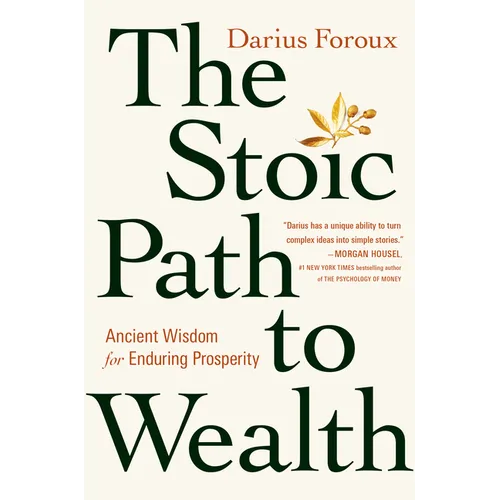 The Stoic Path to Wealth: Ancient Wisdom for Enduring Prosperity