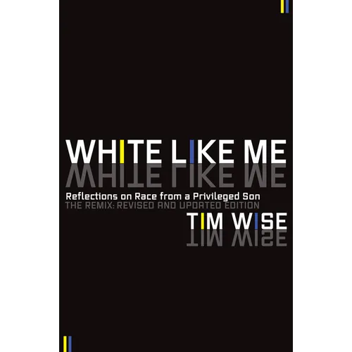 White Like Me: Reflections on Race from a Privileged Son