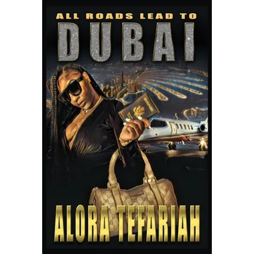 All Roads Lead To Dubai